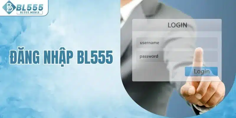 Đăng nhập BL555