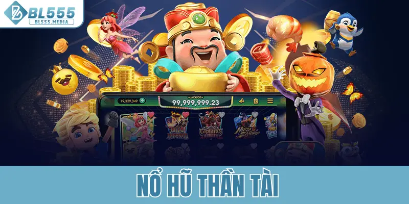 Điểm nhanh thông tin về tựa game Nổ Hũ Thần Tài