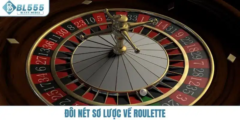 Đôi nét sơ lược về roulette