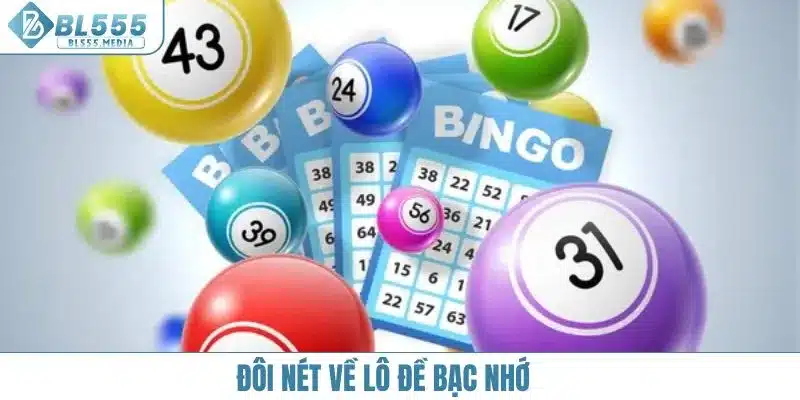 Đôi nét về lô đề bạc nhớ